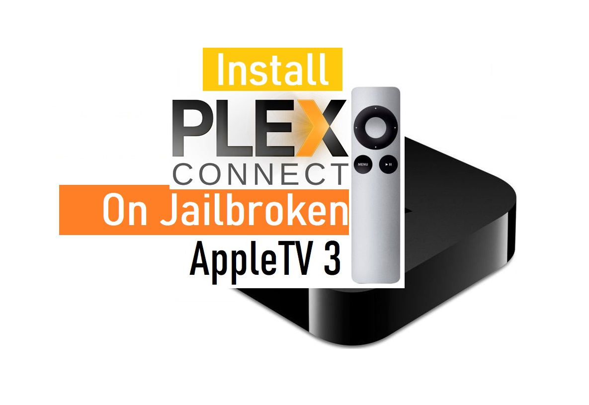 bilag kasket binær Install Plex Connect on Jailbroken Apple TV 3 - ClickyTV